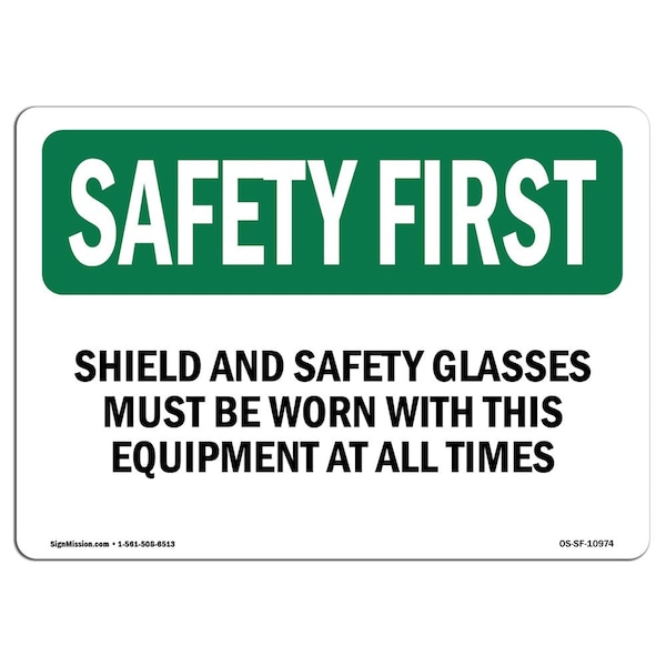 OSHA Sign, Shield And Glasses Must Worn W/, 18in X 12in Aluminum, 18" W, 12" H, Landscape
